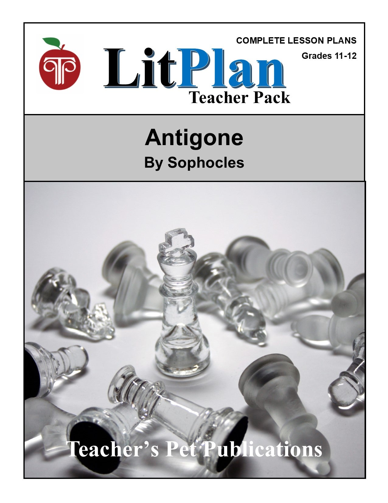Antigone: LitPlan Teacher Pack Grades 11-12