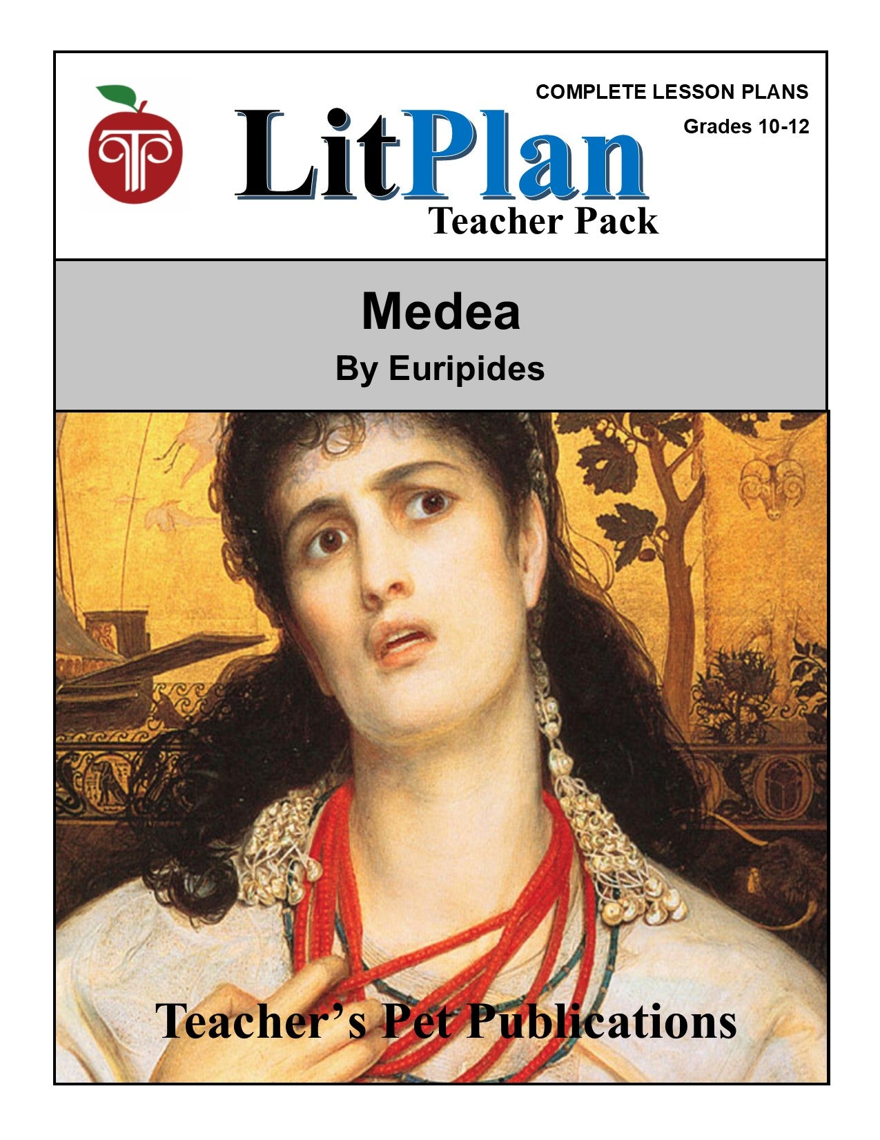 Medea: LitPlan Teacher Pack Grades 10-12