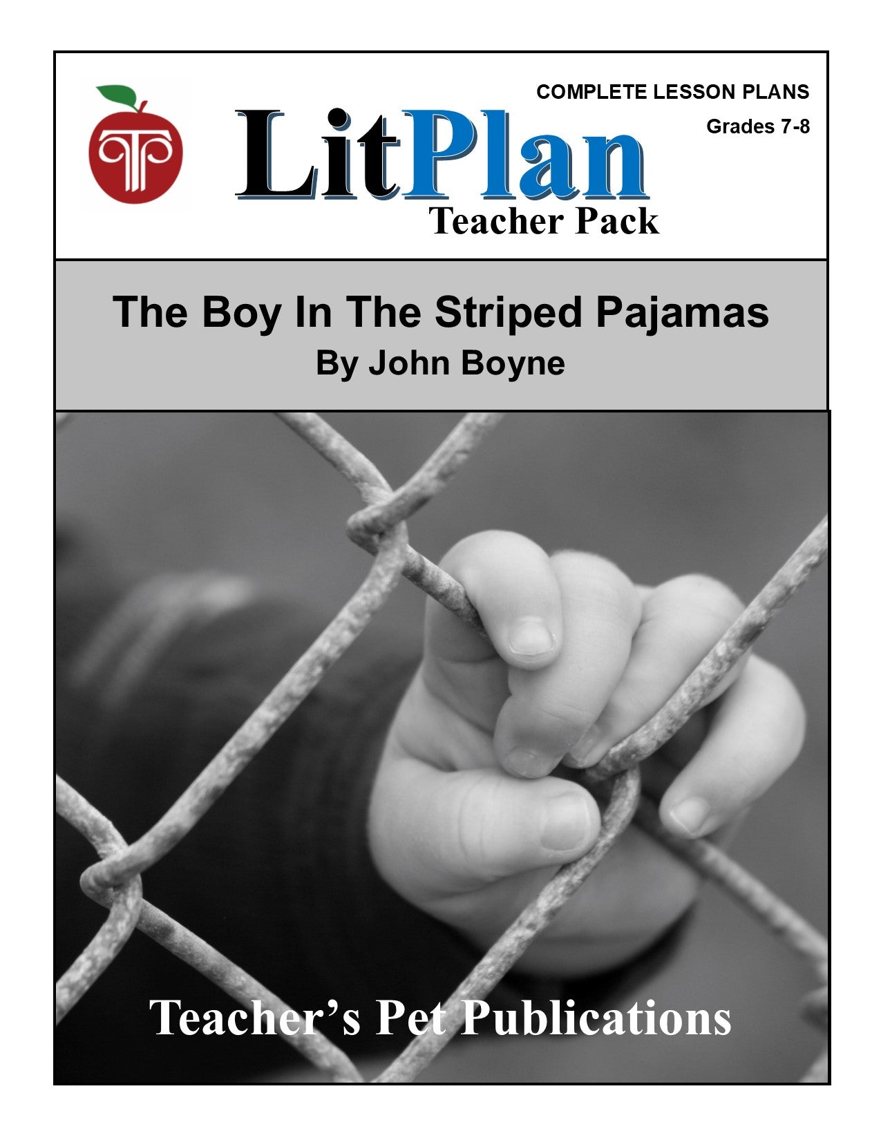The Boy in the Striped Pajamas LitPlan Teacher Pack Grades 78