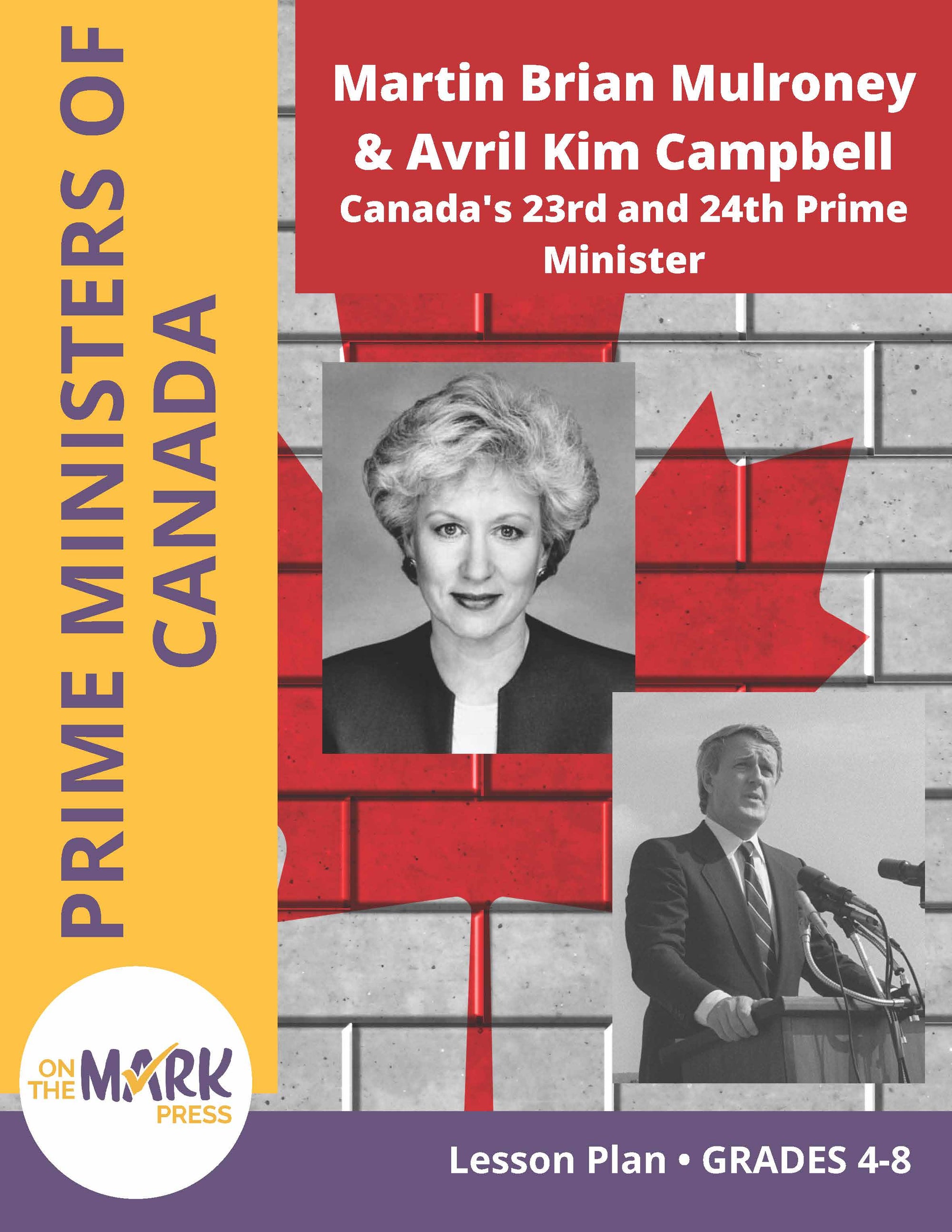 Martin Brian Mulroney & Avril Kim Campbell Lesson Plan Gr. 4-8