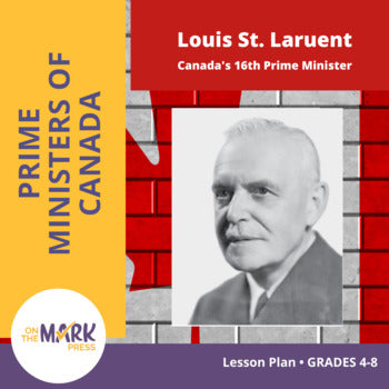 Louis St. Laurent Lesson Plan Gr. 4-8