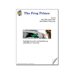 The Frog Prince Fairy Tale Lesson Using Bloom's Taxonomy Gr. 3-5