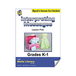 Interpreting Media Messages Lesson and Worksheets  - Aligned to Common Core - Gr. K-1