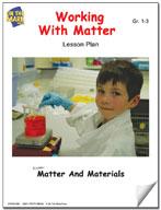 Working With Matter Gr. 1-3 (eLesson Plan)