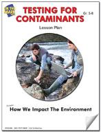 Testing for Contaminants Lesson  Plan (environment) Grades 5-8