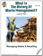 What is the History of Waste Management? Lesson Gr. 5-8