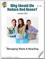 Why Should We Reduce and Reuse? Lesson Grades 5-8