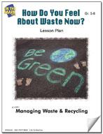 How Do You Feel About Waste Now? Lesson  Grades 5-8