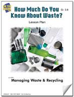 How Much Do You Know About Waste? Lesson Gr. 5-8