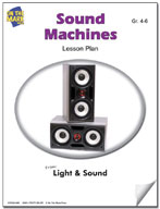 Sound Machines Lesson & Experiment Gr. 4-6
