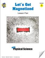 Let's Get Magnetized! Lesson & Six Worksheets Grade 1