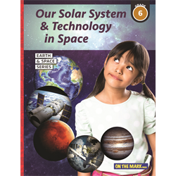 Our Solar System & Technology in Space - Earth Science Grade 6