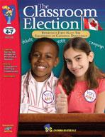 The Canadian Classroom Election Grades 4-7