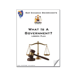 Canadian Government: What Is A Government? Gr. 5-8 E-Lesson Plan