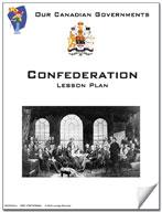 Canadian Government Lessons: Confederation Grades 5+