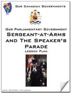 Canadian Government Lesson: Sergeant-at-Arms, Speaker's Parade Grades 5+