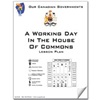 Canadian Government: A Working Day In The House Of Commons Gr. 5-8