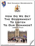 Canadian Government Lesson: How do we get the Government to Listen to our Demands? Grades 5+