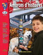 Amorces d'histoires le Canada 4e à 6e année