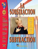 La soustraction/Subtraction: A French and English Workbook Grades 1-3/1e à 3e année